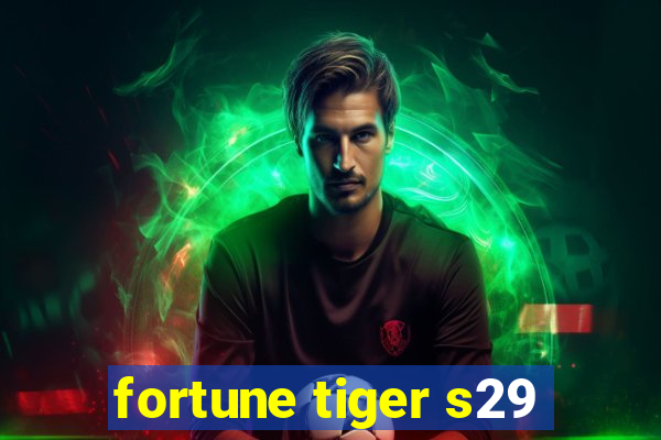 fortune tiger s29